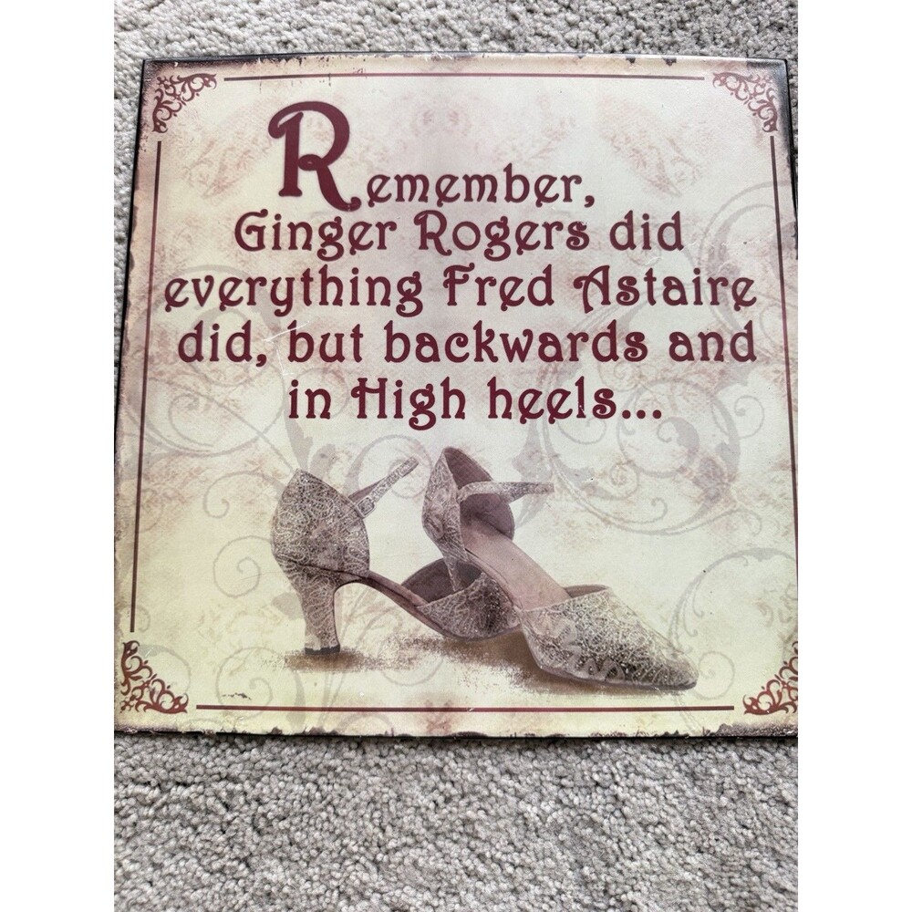 Vintage style Ginger Rogers quote decorative wall sign